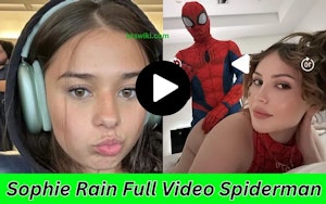 Watch FULL XNXX Video Sophie Rain Spiderman Original Viral Leaks  